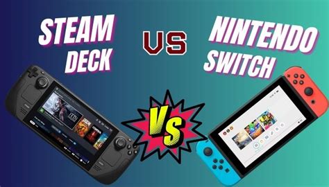 Steam Deck vs Nintendo Switch: Which One to Buy in 2024?