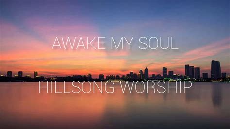 Awake my soul~hillsong worship(lyrics) - YouTube