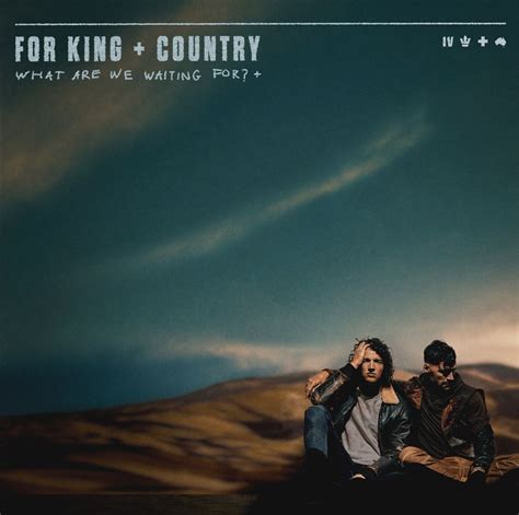 For KING + COUNTRY Announce Deluxe Album as They Unveil Video (Exclusive)