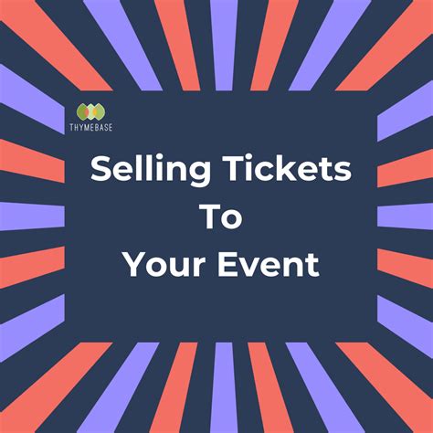 Selling Tickets To Your Event And How To Increase Ticket Sales