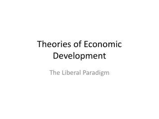 PPT - THEORIES OF ECONOMIC DEVELOPMENT PowerPoint Presentation, free download - ID:767422