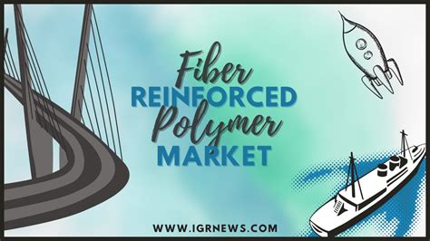 Fiber Reinforced Polymer: Popular Choice For Most Applications