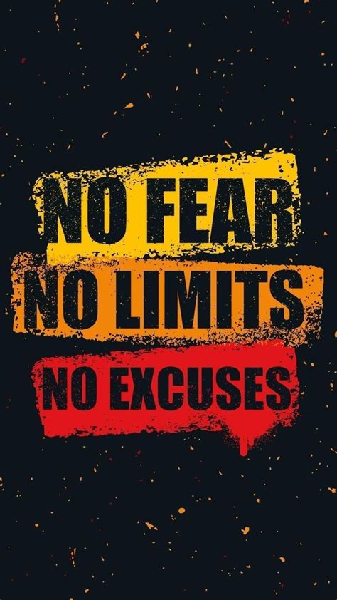 No fear. No limits. No excuses. | Motivational quotes, Motivational quotes wallpaper, Wallpaper ...