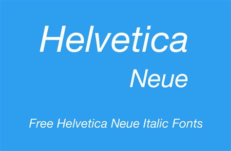 Helvetica Neue Italic Font Free - Download Fonts