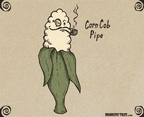 Corn Cob Pipe - Brainless Tales