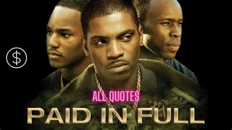 Paid In Full Quotes - 50+ Quotes From The Movie Paid In Full