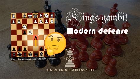 King’s Gambit Modern Defense – Adventures of a Chess Noob