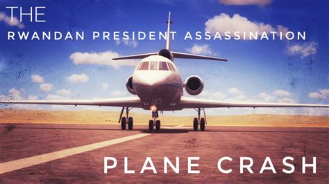 The Rwandan President Assassination Plane Crash - YouTube