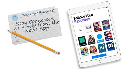 Stay Connected with Help from the News App | Senior Tech Club