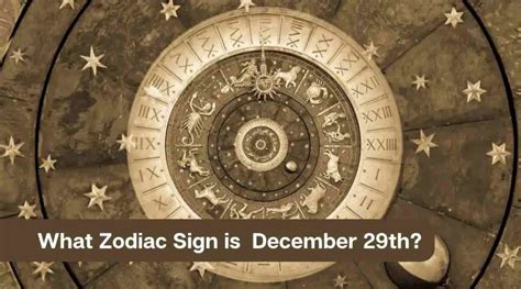 What Zodiac Sign is December 29th? - eAstroHelp