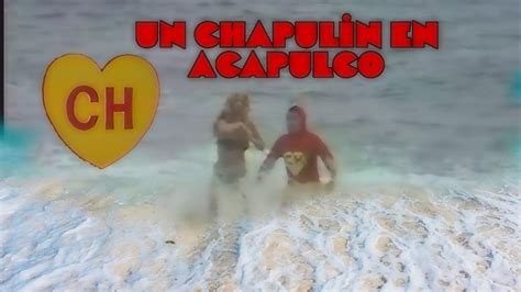 EL CHAPULÍN COLORADO! / UN CHAPULÍN EN ACAPULCO | CAPITULO COMPLETO |☆CHESPIRITO tv - YouTube