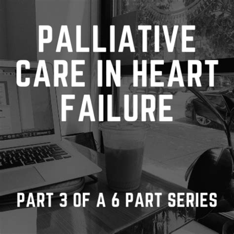 Palliative care in heart failure | APM Education Hub