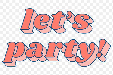 Let's party! png retro 3D | Premium PNG Sticker - rawpixel