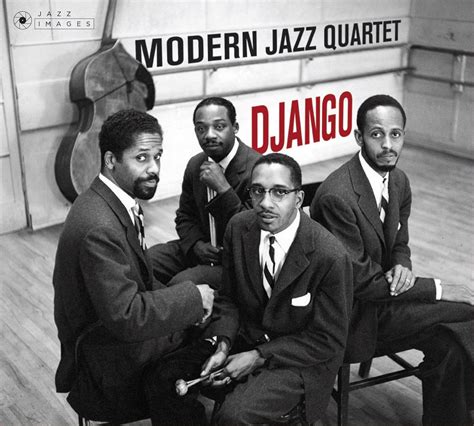 Django/Modern Jazz Quartet: Modern Jazz Quartet, Modern Jazz Quartet ...