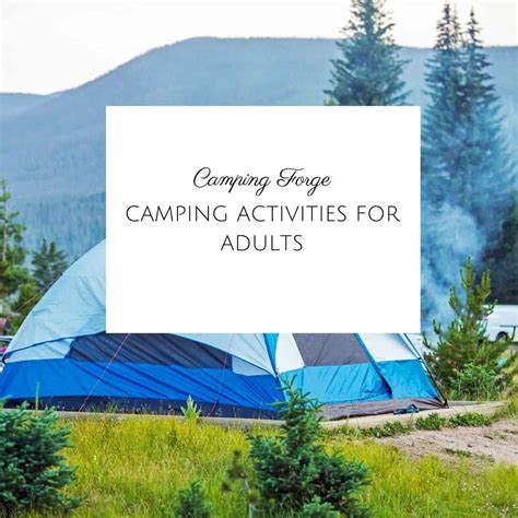 Camping Activities For Adults | Camping Tips From Camping Forge