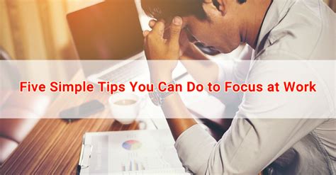 Five Simple Tips You Can Do to Focus at Work | Singapore OFW