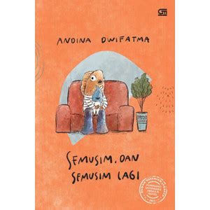 Jual Buku Semusim, Dan Semusim Lagi Cover Baru oleh Andina Dwifatma - Jakarta Barat - BukuKita ...