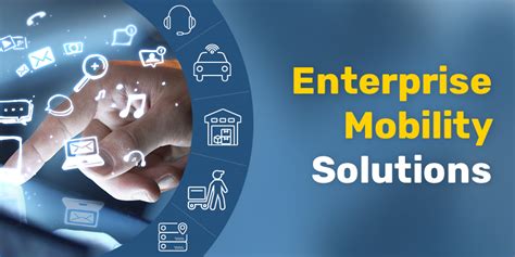 Practices That Businesses Embracing Enterprise Mobility