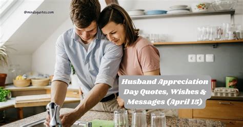 Husband Appreciation Day Quotes, Wishes & Messages (April 15)