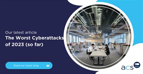 The Worst Cyberattacks in 2023 (so far) — ACS IT Solutions