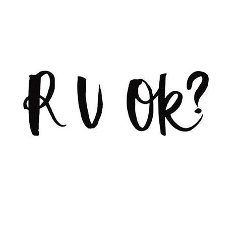 R U OK? A simple question can go a long way #ruokday | It will be ok ...