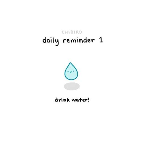 Some daily reminders for you lovely people! 1. Drink water. | Cheer up quotes, Daily reminder ...