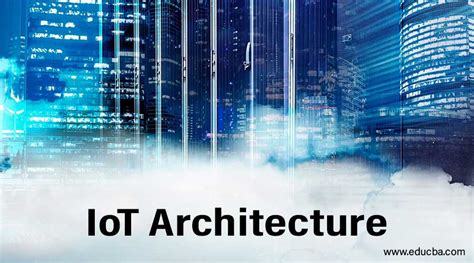 IoT Architecture | 4 Useful Stages of Internet of Things Architecture