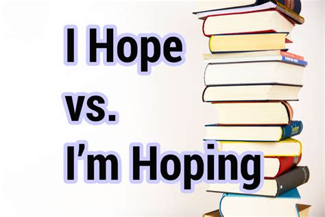 「I Hope」と「I'm Hoping」どっちが丁寧？ 進行形が持つ意味とは