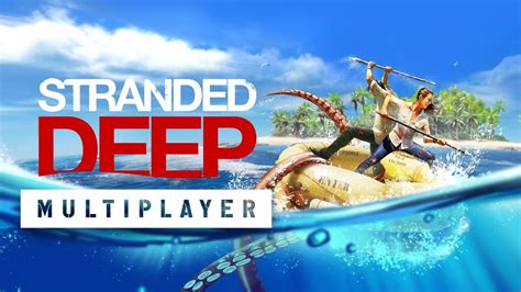 Plane-crash island survival game Stranded Deep gets online multiplayer ...