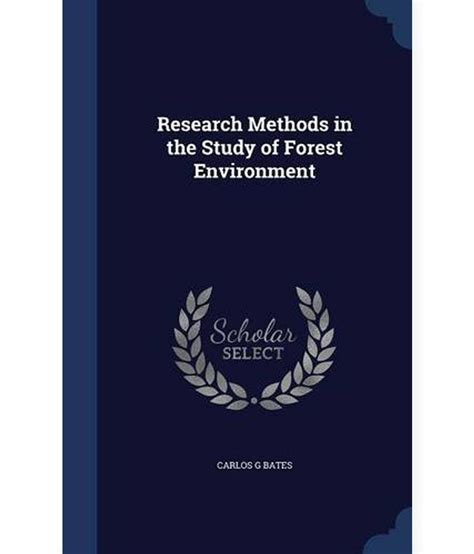 Research Methods in the Study of Forest Environment: Buy Research ...