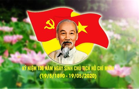 Lễ Kỷ Niệm 130 Năm Ngày Sinh Chủ Tịch Hồ Chí Minh