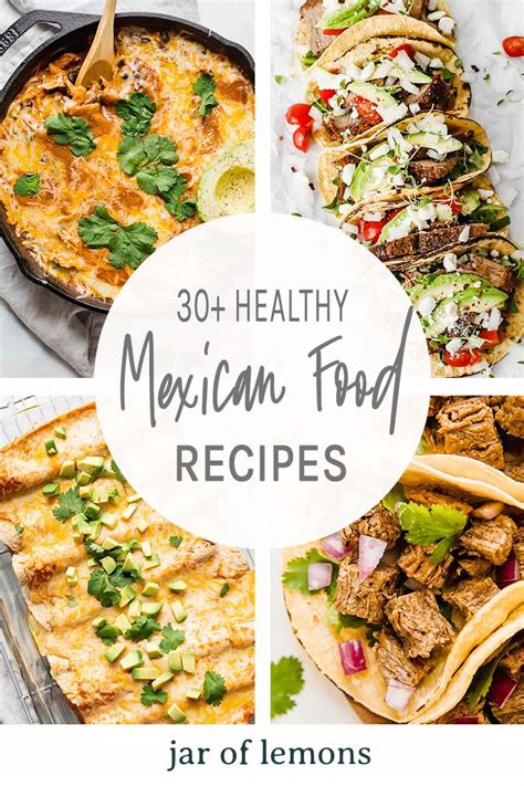 30+ Healthy Mexican Food Recipes - Jar Of Lemons