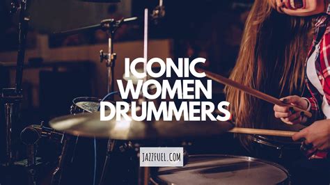 Iconic Female Drummers - Women In Jazz - Jazzfuel