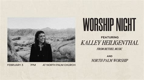 Worship Night feat. KALLEY from Bethel Music - North Palm Church