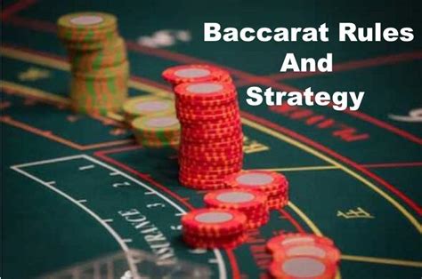 Baccarat Rules and Strategy And What you Need to Know