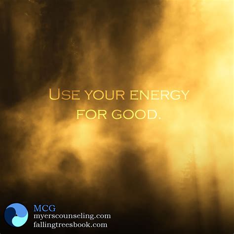 Inspirational Quote: Good Energy | Myers Counseling Group