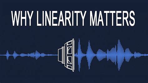 Why Linearity Matters in Sound System Designs - YouTube