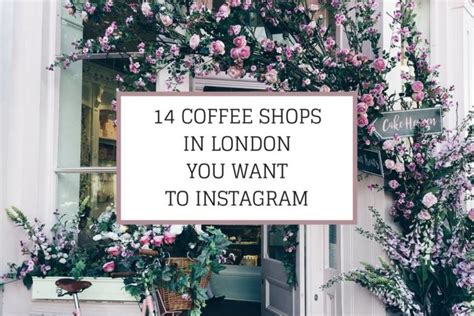 14 Coffee Shops In London You Want to Instagram - KATYA JACKSON