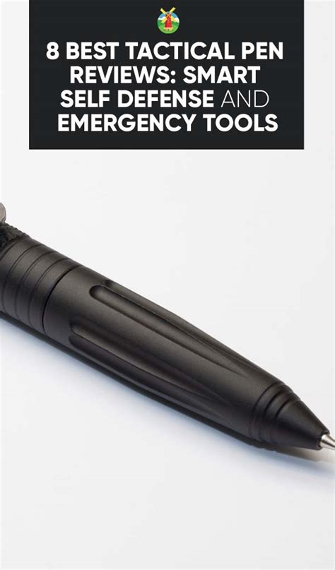 8 Best Tactical Pen Reviews: Smart Self Defense and Emergency Tools