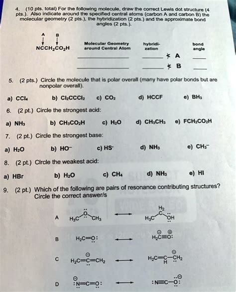 SOLVED: Text: (10 pts; total) For the following molecule, draw the correct Lewis dot structure ...