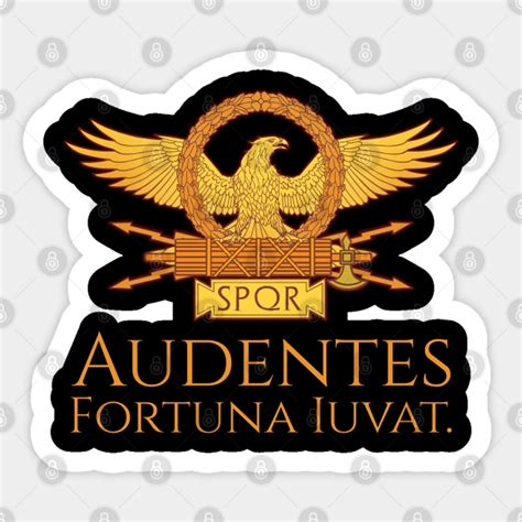 Audentes Fortuna Iuvat - Inspiring Classical Latin Saying - Latin Quote - Sticker | TeePublic