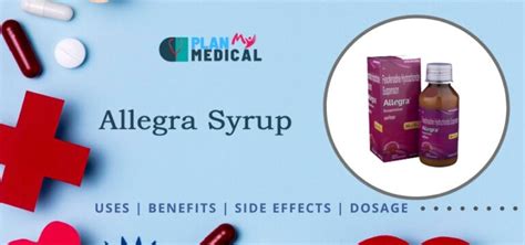 Allegra Syrup Uses, Benefits, Side Effects, Dosage & Price in India