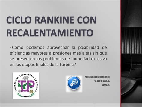 Ciclo Rankine con Recalentamiento | PPT