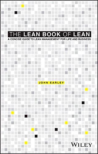 The Lean Book of Lean: A Concise Guide to Lean Management for Life and ...