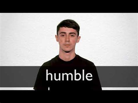 HUMBLE definition and meaning | Collins English Dictionary