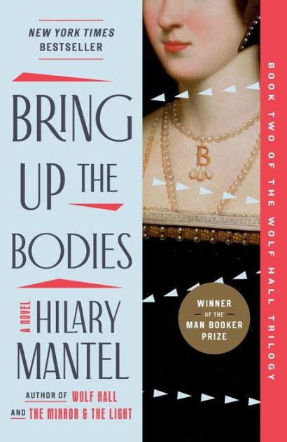 Bring Up the Bodies by Hilary Mantel, Paperback | Barnes & Noble®