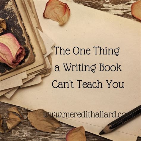 What is the One Thing a Writing Book Can’t Teach You?