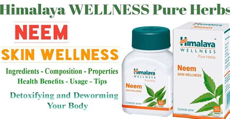 Himalaya Wellness Pure Herbs Neem Skin Wellness - Ingredients, Composition, Properties, Health ...