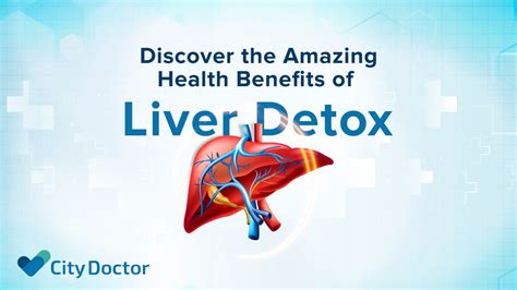 Health Benefits of Liver Detox | City Doctor