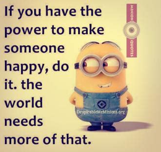 Joke for Sunday, 22 November 2015 from site Minion Quotes - The world needs more happiness